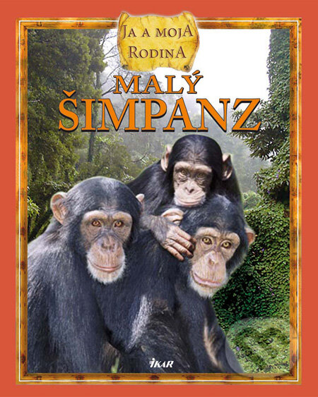 Malý šimpanz: ja a moja rodina, Ikar, 2009