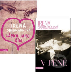 Láska jako Řím / V pěně - Irena Obermannová, Motto