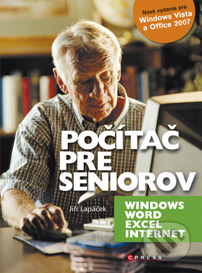 Počítač pre seniorov - Jiří Lapáček, Computer Press, 2010