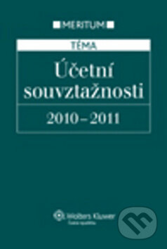 Účetní souvztažnosti 2010 - 2011, Wolters Kluwer ČR, 2010