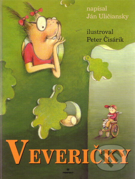 Veveričky - Ján Uličiansky, Peter Čisárik (ilustrátor), Perfekt, 2008