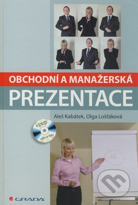 Obchodní a manažerská prezentace - Aleš Kabátek, Olga Lošťáková, Grada, 2010