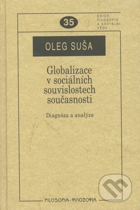 Globalizace v sociálních souvislostech současnosti - Oleg Suša, Filosofia, 2010