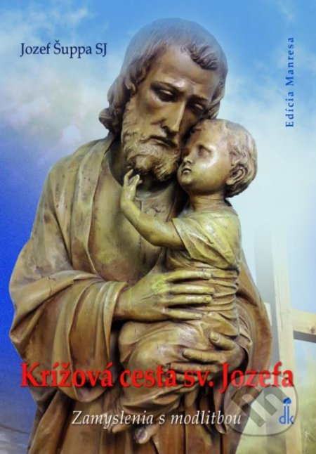 Krížová cesta sv. Jozefa - Jozef Šuppa, Dobrá kniha, 2018