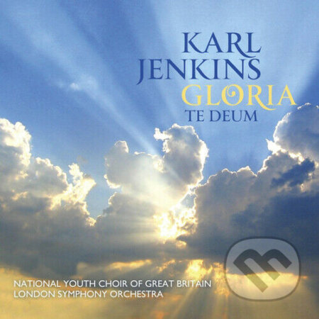 Karl Jenkins: Gloria / Te Deum - Karl Jenkins, Hudobné albumy, 2010