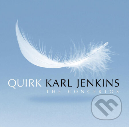 Karl Jenkins: Quirk • The Concertos - Karl Jenkins, Hudobné albumy, 2008