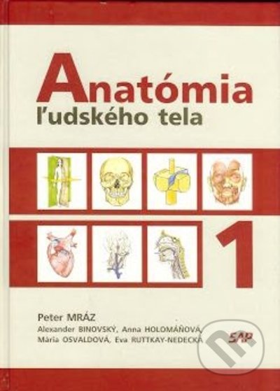 Anatómia ľudského tela 1 - Peter Mráz, Slovak Academic Press, 2021
