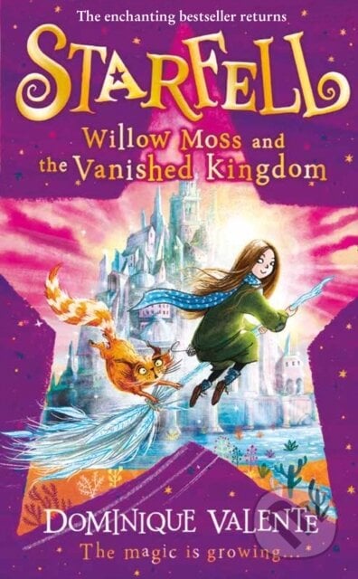Starfell: Willow Moss And The Vanished Kingdom - Dominique Valente, HarperCollins, 2021
