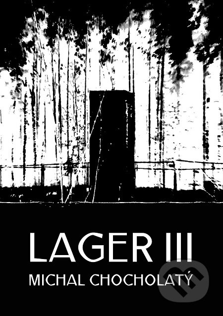 Lager III - Michal Chocholatý, E-knihy jedou
