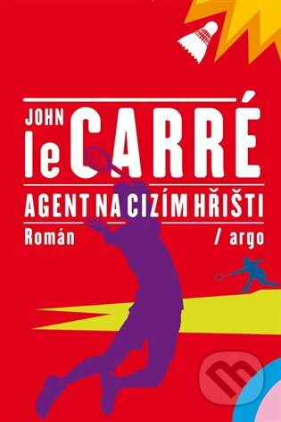 Agent na cizím hřišti - John le Carré, Argo, 2021