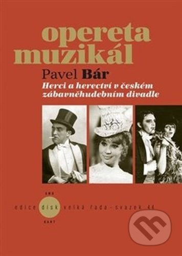 Herci a herectví v českém zábavněhudebním divadle - Pavel Bár, Akademie múzických umění, 2021