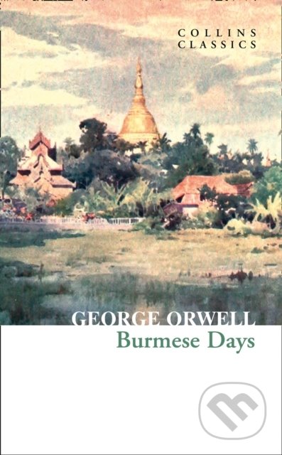 Burmese Days - George Orwell, William Collins, 2021
