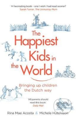 The Happiest Kids in the World - Rina Mae Acosta, Michele Hutchison, Transworld, 2018