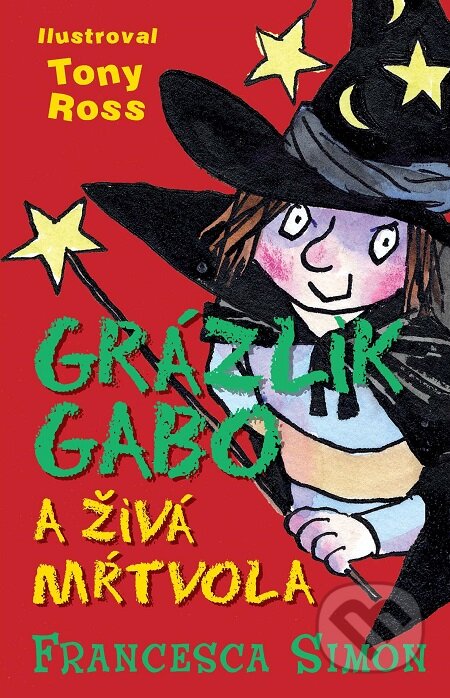 Grázlik Gabo a živá mŕtvola - Francesca Simon, Slovart, 2012