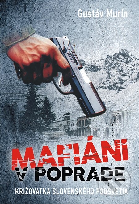 Mafiáni v Poprade - Gustáv Murín, Gustáv Murín, 2021