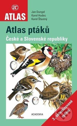 Atlas ptáků České a Slovenské republiky - Jan Dungel, Karel Hudec, Karel Šťastný, Academia, 2021