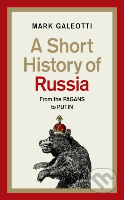 A Short History of Russia - Mark Galeotti, Ebury, 2021