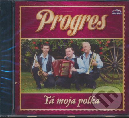 Progres: Ta moja polka - Progres, Česká Muzika, 2010