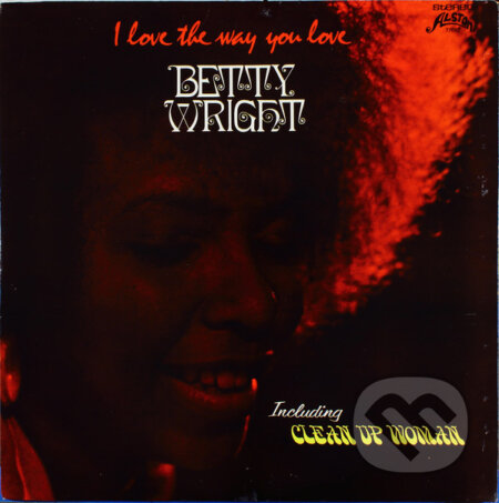 Betty Wright: I Love The Way You Love - Betty Wright, Music on Vinyl, 2018