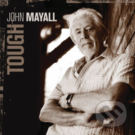 John Mayall: Tough - John Mayall, Music on Vinyl, 2010