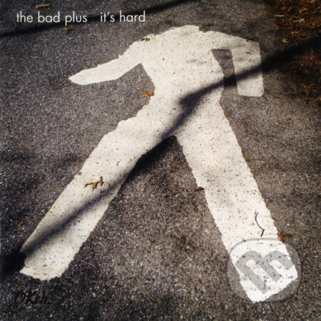 Bad Plus: It&#039;s Hard - Bad Plus, Music on Vinyl, 2016
