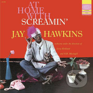 Jay Hawkins: At Home with Screamin´ - Jay Hawkins, Music on Vinyl, 2012