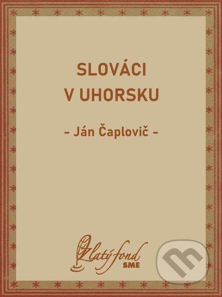 Slováci v Uhorsku - Ján Čaplovič, Petit Press
