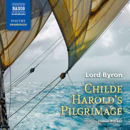 Childe Harold’s Pilgrimage (EN) - Lord Byron, Naxos Audiobooks, 2015