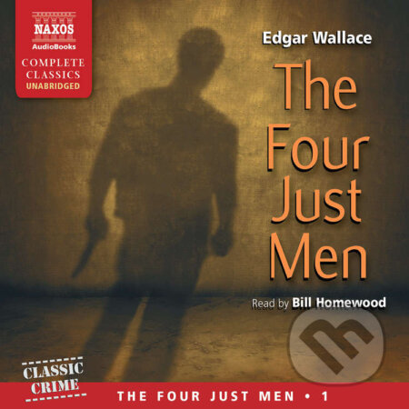 The Four Just Men (EN) - Edgar Wallace, Naxos Audiobooks, 2011