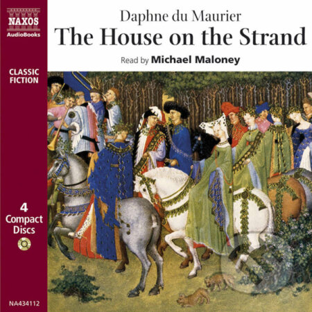 The House on the Strand (EN) - Daphne du Maurier, Naxos Audiobooks, 2019