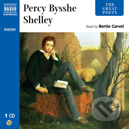 The Great Poets – Percy Bysshe Shelley (EN) - Percy Bysshe Shelley, Naxos Audiobooks, 2019