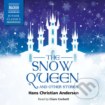 The Snow Queen and Other Stories (EN) - Hans Christian Andersen, Naxos Audiobooks, 2014
