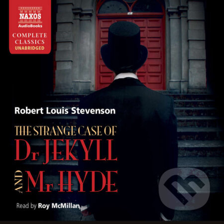 The Strange Case of Dr Jekyll and Mr Hyde, Markheim (EN) - Robert Louis Stevenson, Naxos Audiobooks, 2011