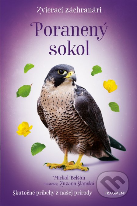 Zvierací záchranári: Poranený sokol - Michal Belšán, Zuzana Slánská (ilustrátor) - kniha z kategorie Beletrie pro děti