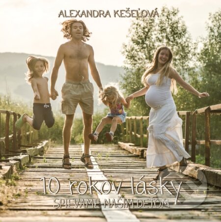 10 rokov lásky - Alexandra Kešeľová, Sinus Records, 2017