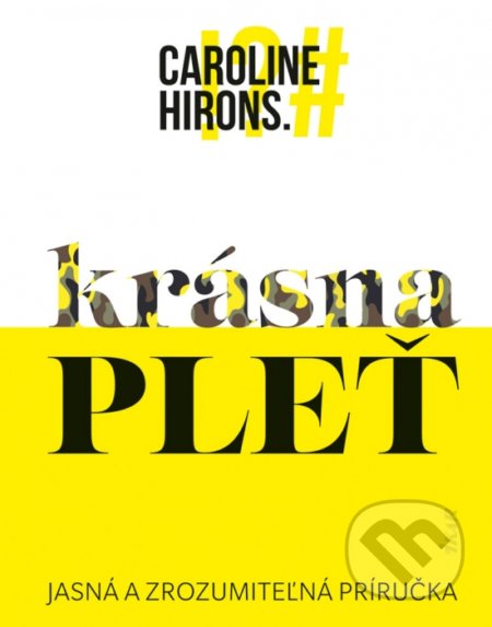 Krásna pleť - Caroline Hirons, Ikar, 2021