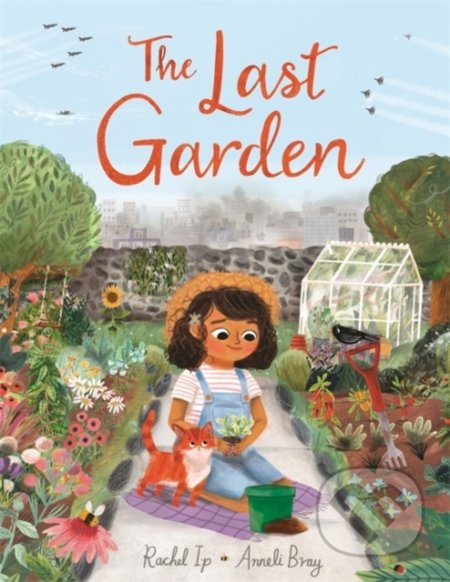 The Last Garden - Rachel Ip, Hachette Illustrated, 2021