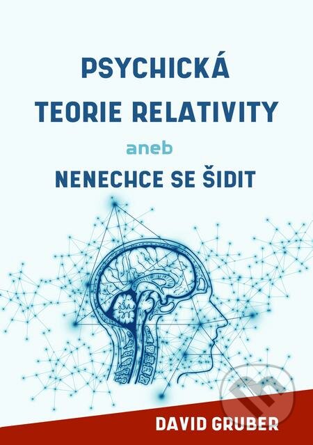 Psychická teorie relativity - David Gruber, E-knihy jedou, 2021