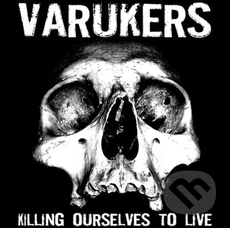 Varukers, Sick on the Bus: Killing Ourselves to Live LP - Varukers, Sick on the Bus, Hudobné albumy, 2021