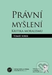 Právní myšlení. Kritika moralismu - Tomáš Sobek, Aleš Čeněk, 2007