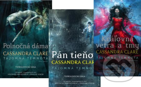 Pán tieňov + Polnočná dáma + Kráľovná vetra a tmy - Cassandra Clare