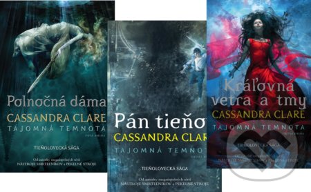 Pán tieňov + Polnočná dáma + Kráľovná vetra a tmy - Cassandra Clare, Slovart