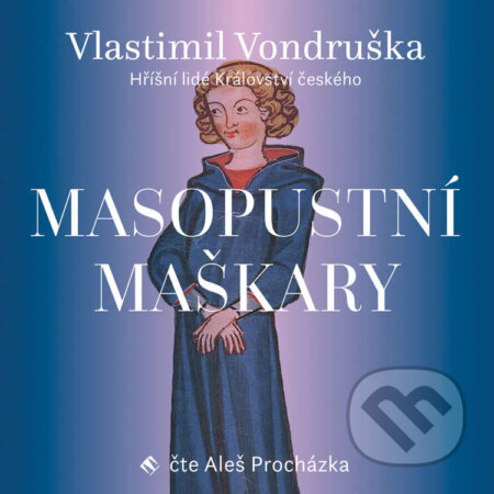 Masopustní maškary - Vlastimil Vondruška, Tympanum, 2021