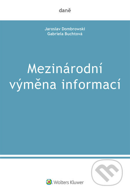 Mezinárodní výměna informací - Gabriela Buchtová, Jaroslav Dombrowski, Wolters Kluwer ČR, 2021