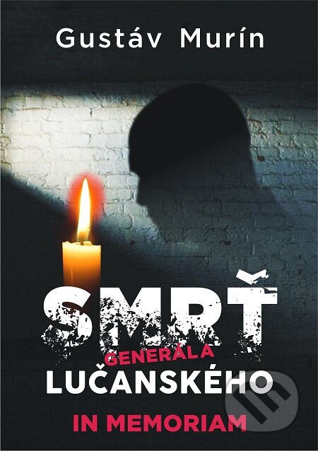 E-kniha: Smrť generála Lučanského (Gustáv Murín). Gustáv Murín