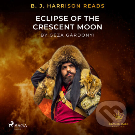B. J. Harrison Reads Eclipse of the Crescent Moon (EN) - Géza Gárdonyi, Saga Egmont, 2021