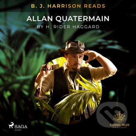 B. J. Harrison Reads Allan Quatermain (EN) - H. Rider. Haggard, Saga Egmont, 2021