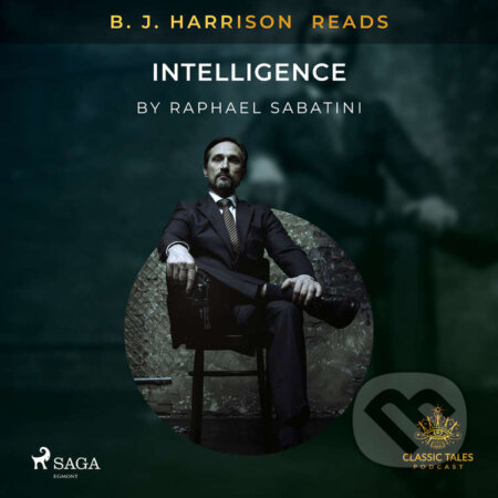 B. J. Harrison Reads Intelligence (EN) - Raphael Sabatini, Saga Egmont, 2021