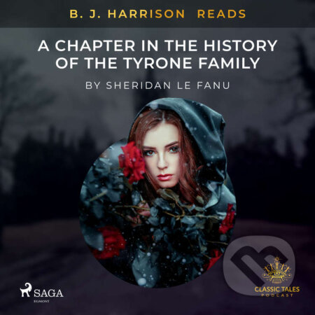B. J. Harrison Reads A Chapter in the History of the Tyrone Family (EN) - Sheridan Le Fanu, Saga Egmont, 2021