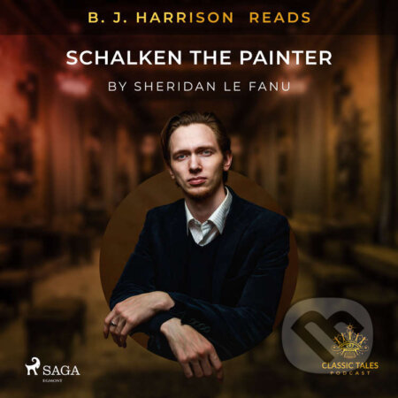 B. J. Harrison Reads Schalken the Painter (EN) - Sheridan Le Fanu, Saga Egmont, 2021
